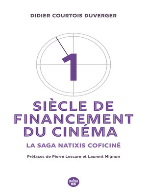 cover image of Un siècle de financement du cinéma